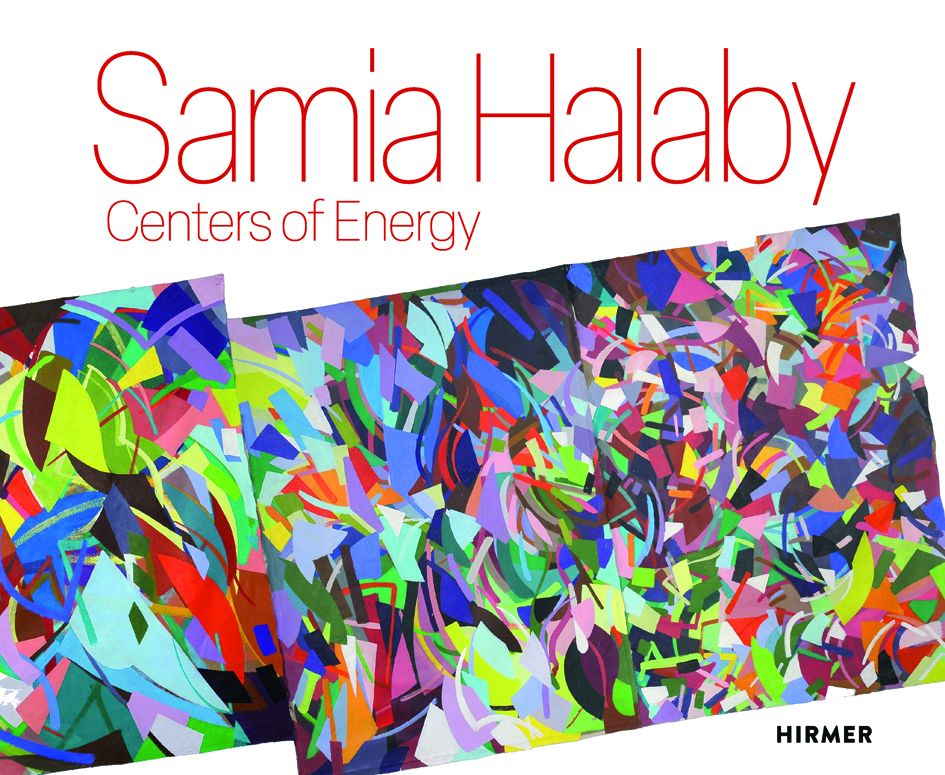 Cover of the book Samia Halaby: Centers of Energy, edited by Elliot Josephine Leila Reichert, Rachel Winter, and Samia Halaby (Hirmer Verlag, March 2024)