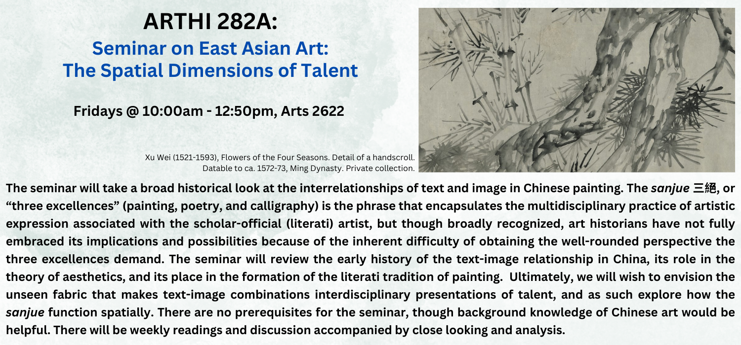 282A: Seminar in East Asian Art - The Spatial Dimensions of Talent, Fridays, 10:00am - 12:50pm, Arts 2622